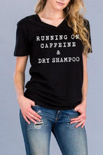Load image into Gallery viewer, Caffeine & Dry Shampoo Tee