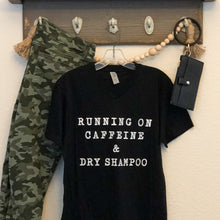 Load image into Gallery viewer, Caffeine & Dry Shampoo Tee