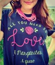 Load image into Gallery viewer, Love, Margaritas &amp; Queso Graphic Tee